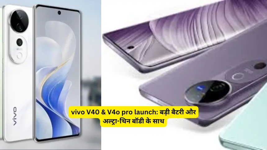 vivo V40 & V4o pro launch