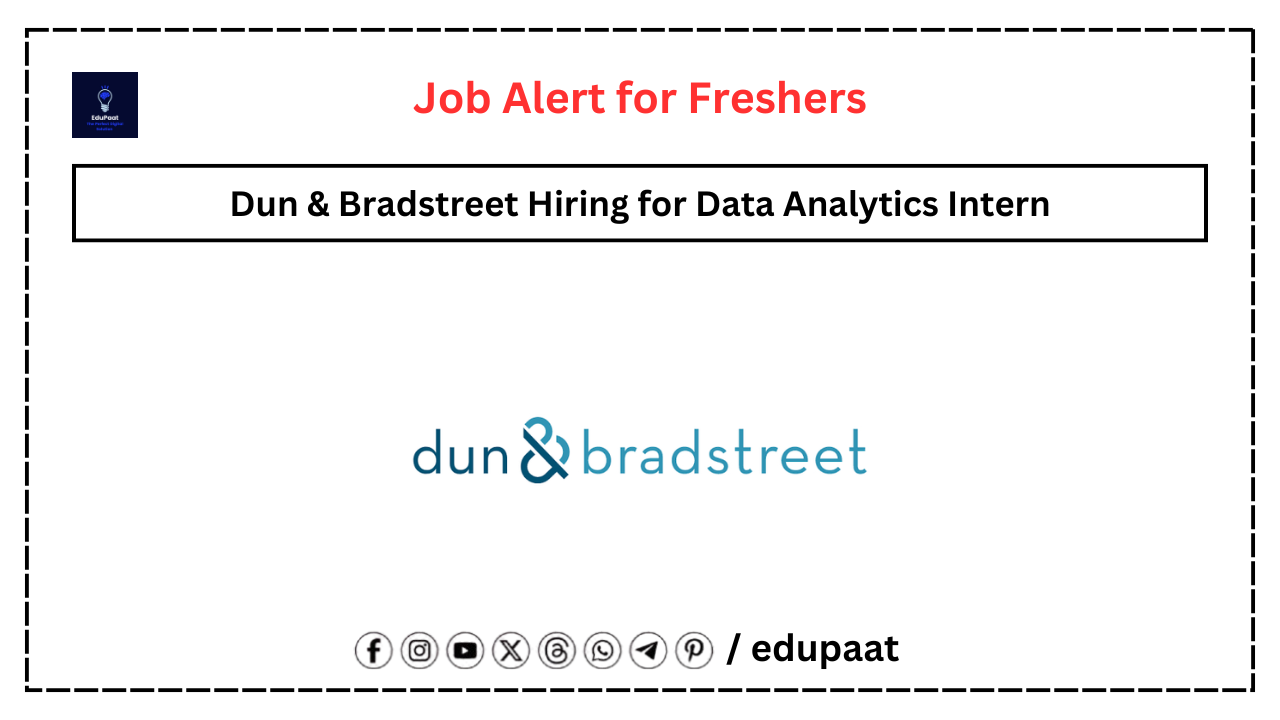 Dun & Bradstreet Hiring for Data Analytics Intern